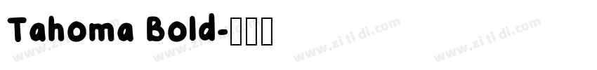 Tahoma Bold字体转换